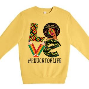 Educator Love African American  Black History Month Premium Crewneck Sweatshirt