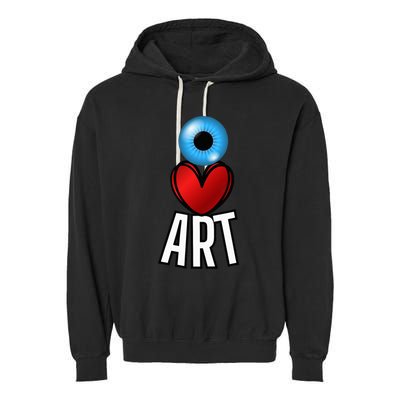 Eye Love Art With A Blue Eyeball A Heart And Word Art Garment-Dyed Fleece Hoodie