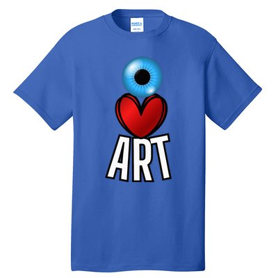 Eye Love Art With A Blue Eyeball A Heart And Word Art Tall T-Shirt