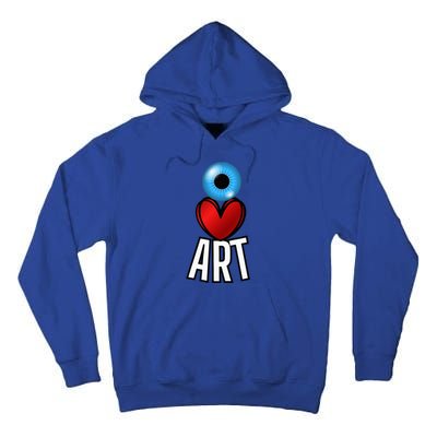 Eye Love Art With A Blue Eyeball A Heart And Word Art Tall Hoodie