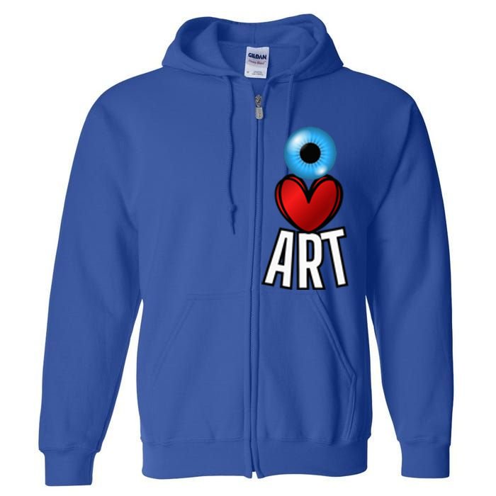 Eye Love Art With A Blue Eyeball A Heart And Word Art Full Zip Hoodie