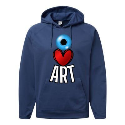 Eye Love Art With A Blue Eyeball A Heart And Word Art Performance Fleece Hoodie