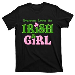 Everyone Loves An Irish Girl T-Shirt