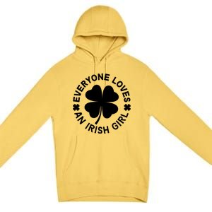 Everyone Loves An Irish Girl Green St Patricks Day Premium Pullover Hoodie