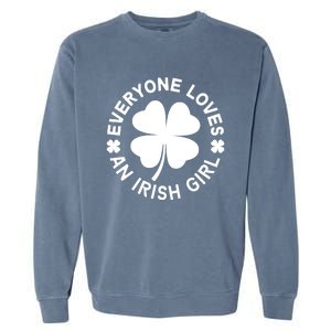 Everyone Loves An Irish Girl Green St Patricks Day Garment-Dyed Sweatshirt