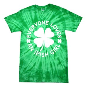 Everyone Loves An Irish Girl Green St Patricks Day Tie-Dye T-Shirt