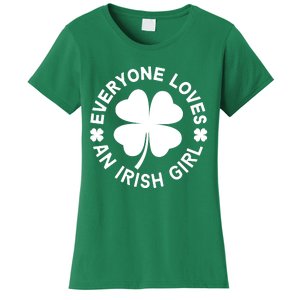 Everyone Loves An Irish Girl Green St Patricks Day Women's T-Shirt