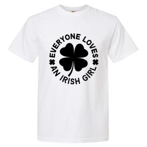 Everyone Loves An Irish Girl Green St Patricks Day Garment-Dyed Heavyweight T-Shirt