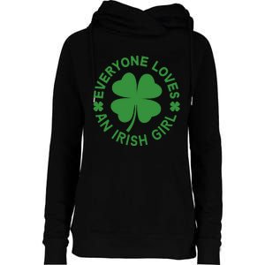 Everyone Loves An Irish Girl Green St Patricks Day Womens Funnel Neck Pullover Hood