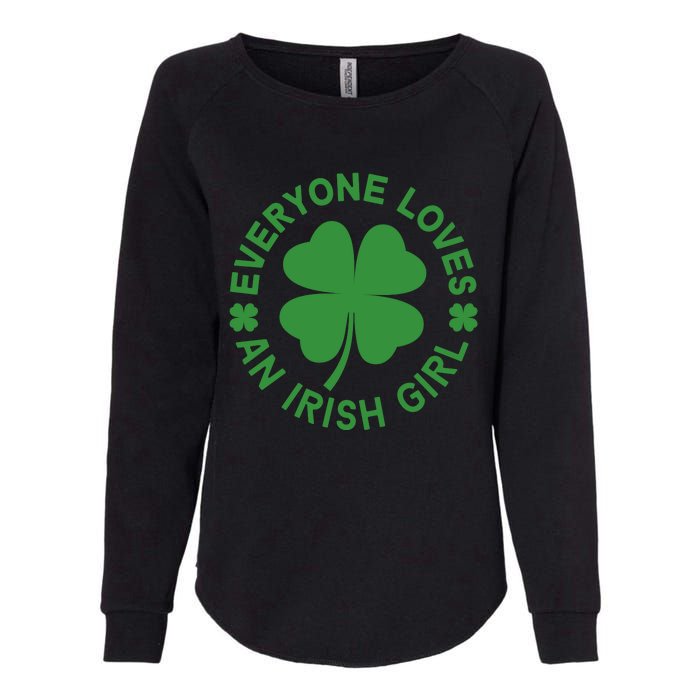 Everyone Loves An Irish Girl Green St Patricks Day Womens California Wash Sweatshirt