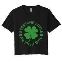 Everyone Loves An Irish Girl Green St Patricks Day Women's Crop Top Tee