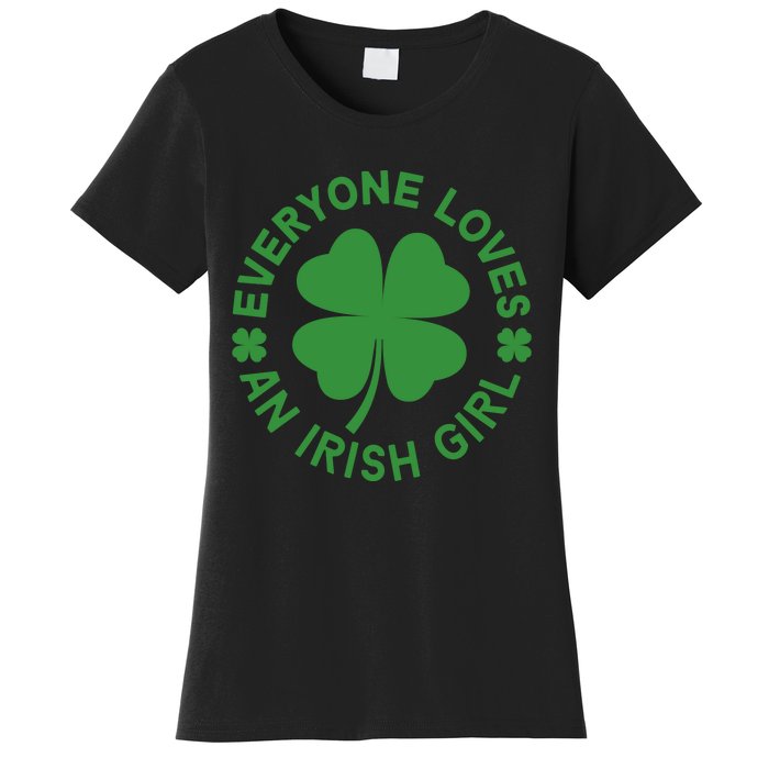 Everyone Loves An Irish Girl Green St Patricks Day Women's T-Shirt