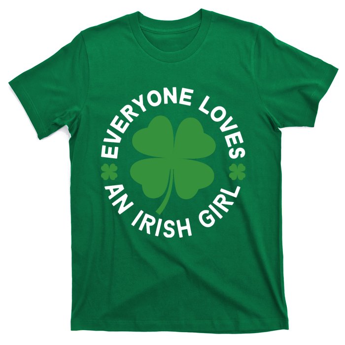 Everyone Loves An Irish Girl Green St Patricks Day T-Shirt