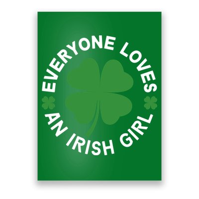 Everyone Loves An Irish Girl Green St Patricks Day Poster