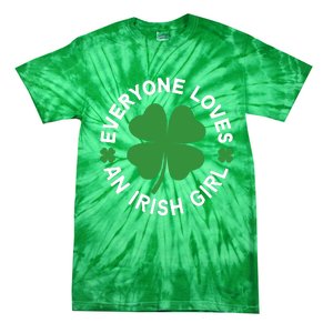 Everyone Loves An Irish Girl Green St Patricks Day Tie-Dye T-Shirt