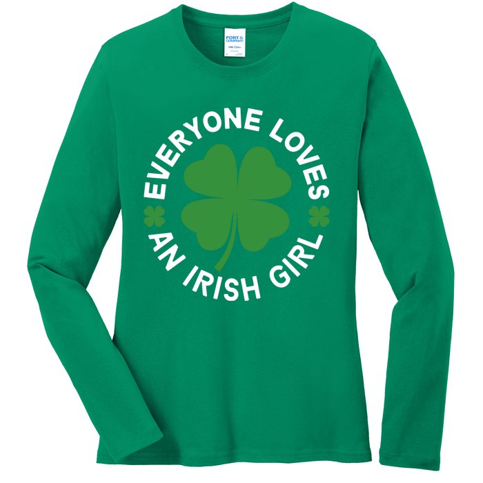 Everyone Loves An Irish Girl Green St Patricks Day Ladies Long Sleeve Shirt