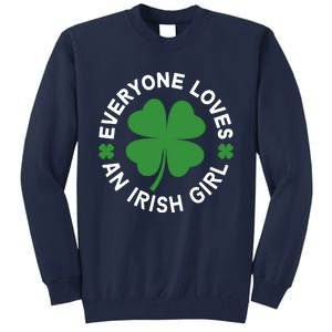 Everyone Loves An Irish Girl Green St Patricks Day Tall Sweatshirt