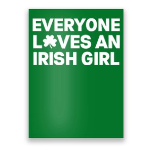 Everyone Loves An Irish Girl Green St Patricks Day Poster