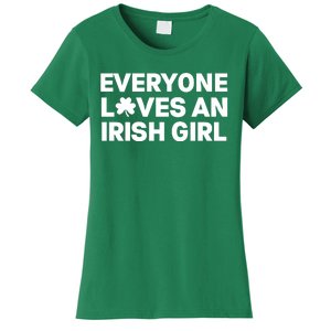 Everyone Loves An Irish Girl Green St Patricks Day Women's T-Shirt