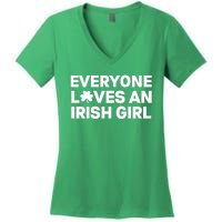 Everyone Loves An Irish Girl Green St Patricks Day Women's V-Neck T-Shirt