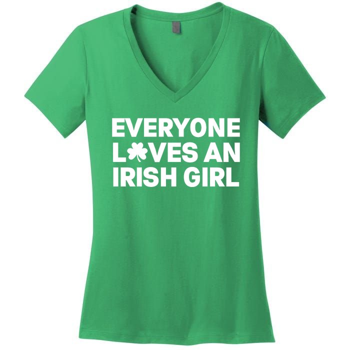 Everyone Loves An Irish Girl Green St Patricks Day Women's V-Neck T-Shirt