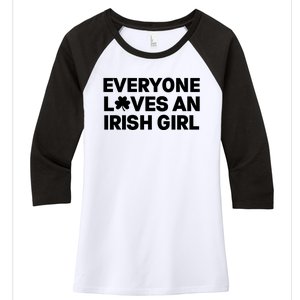 Everyone Loves An Irish Girl Green St Patricks Day Women's Tri-Blend 3/4-Sleeve Raglan Shirt