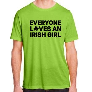 Everyone Loves An Irish Girl Green St Patricks Day Adult ChromaSoft Performance T-Shirt