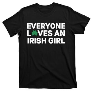 Everyone Loves An Irish Girl Green St Patricks Day T-Shirt