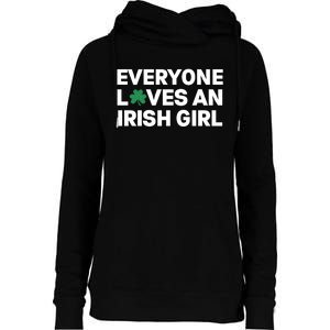 Everyone Loves An Irish Girl Green St Patricks Day Womens Funnel Neck Pullover Hood