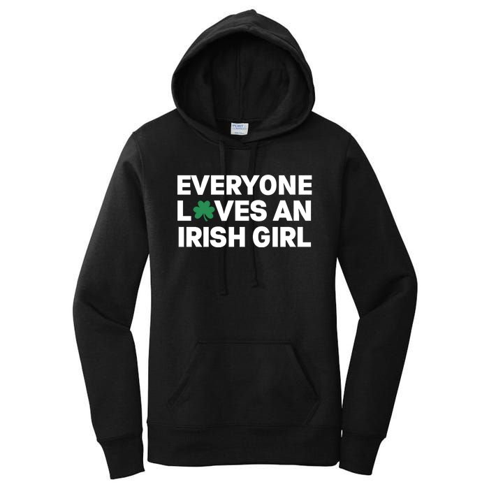 Everyone Loves An Irish Girl Green St Patricks Day Women's Pullover Hoodie