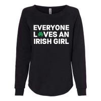 Everyone Loves An Irish Girl Green St Patricks Day Womens California Wash Sweatshirt