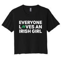 Everyone Loves An Irish Girl Green St Patricks Day Women's Crop Top Tee