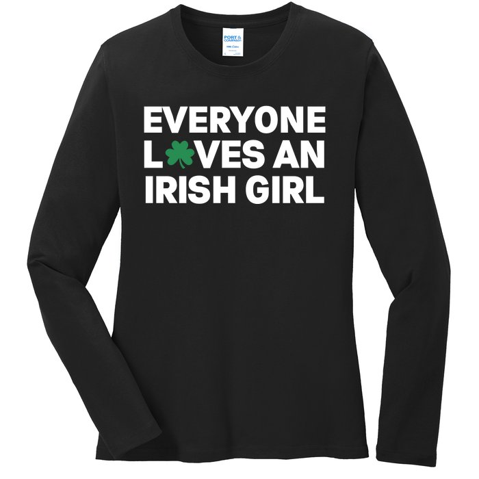 Everyone Loves An Irish Girl Green St Patricks Day Ladies Long Sleeve Shirt