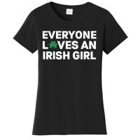 Everyone Loves An Irish Girl Green St Patricks Day Women's T-Shirt