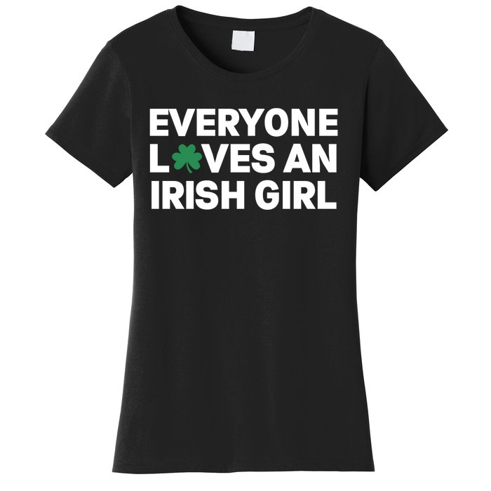 Everyone Loves An Irish Girl Green St Patricks Day Women's T-Shirt