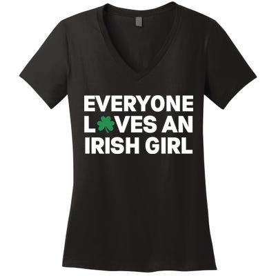 Everyone Loves An Irish Girl Green St Patricks Day Women's V-Neck T-Shirt