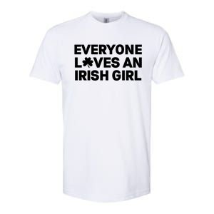 Everyone Loves An Irish Girl Green St Patricks Day Softstyle CVC T-Shirt