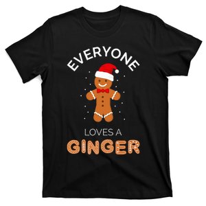 Everyone Loves A Ginger Fun Outfit For Christmas Costume T-Shirt