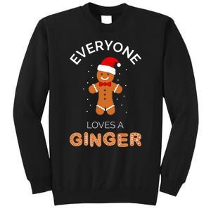 Everyone Loves A Ginger Fun Outfit For Christmas Costume Tall Sweatshirt