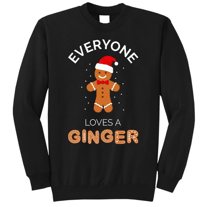 Everyone Loves A Ginger Fun Outfit For Christmas Costume Tall Sweatshirt