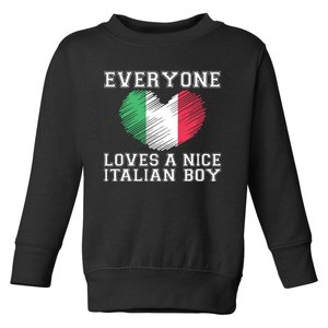 Everyone Loves A Nice Italian Boy Shirts Italy Flag Gift Idea Toddler Sweatshirt