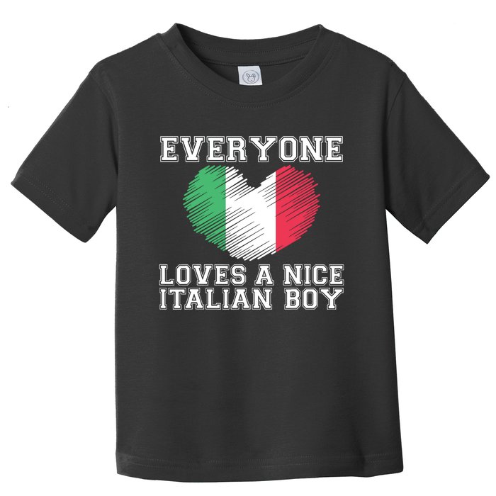 Everyone Loves A Nice Italian Boy Shirts Italy Flag Gift Idea Toddler T-Shirt