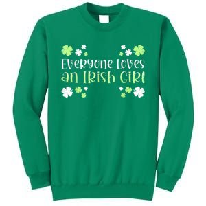 Everyone Loves An Irish Girl Sweatshirt