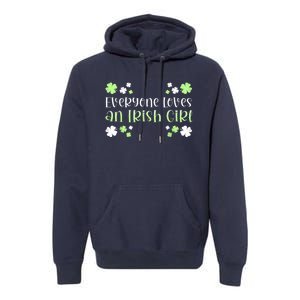 Everyone Loves An Irish Girl Premium Hoodie