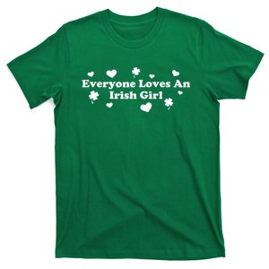 Everyone Loves An Irish Girl T-Shirt