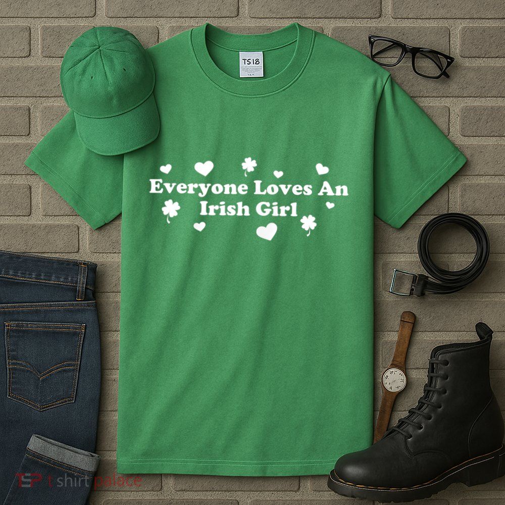Everyone Loves An Irish Girl Tall T-Shirt
