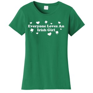 Everyone Loves An Irish Girl Women's T-Shirt