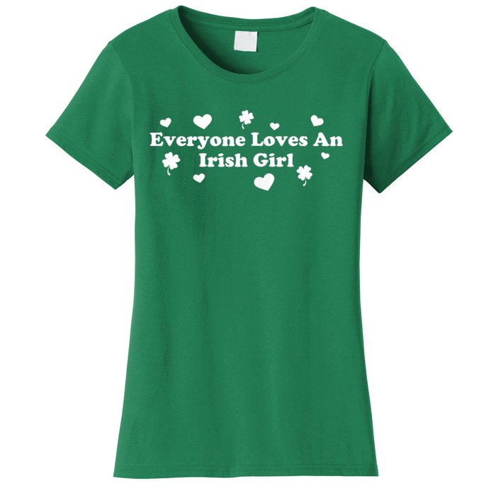 Everyone Loves An Irish Girl Women's T-Shirt