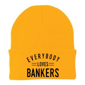 Everybody Loves Bankers Banking Teller Cool Fun Gift Knit Cap Winter Beanie