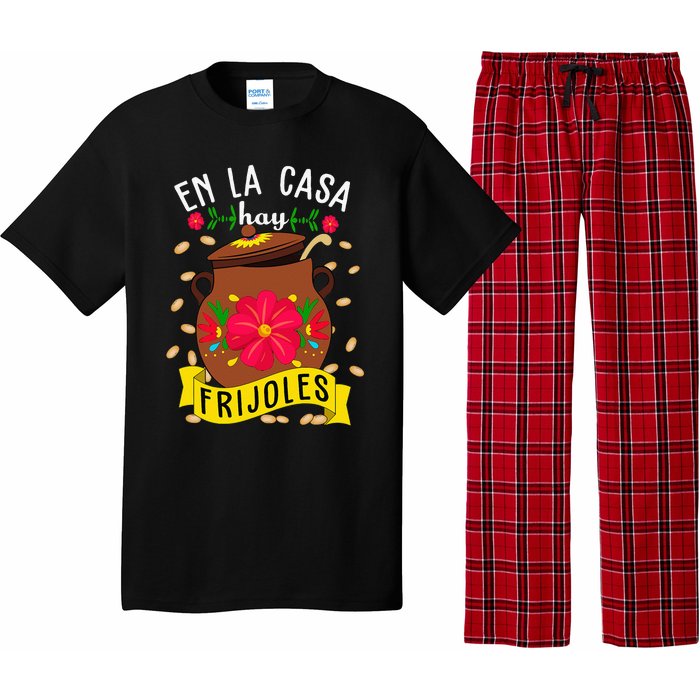 En La Casa Hay Frijoles Funny Mexican Mom Mexican Food Pajama Set